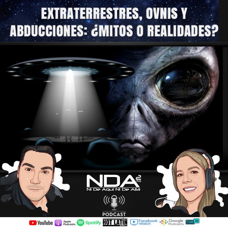 EXTRATERRESTRES, OVNIS Y ABDUCCIONES: ¿MITOS O REALIDADES? | #NIDEAQUINIDEALLAPODCAST: EP17