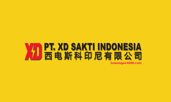 Lowongan Kerja PT. XD Sakti Indonesia - Cikarang