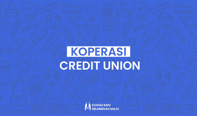 berikut ini perbedaan dan persamaan koperasi dengan credit union beserta penjelasan