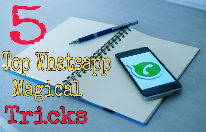 Top 5 Whatsapp Tricks in hindi । Whatsapp के जादुई Tricks