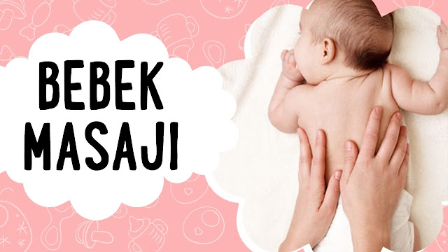 Bebek Masajı Nedir - Nasıl Yapılır - Faydaları Nelerdir - Video - Teknikleri