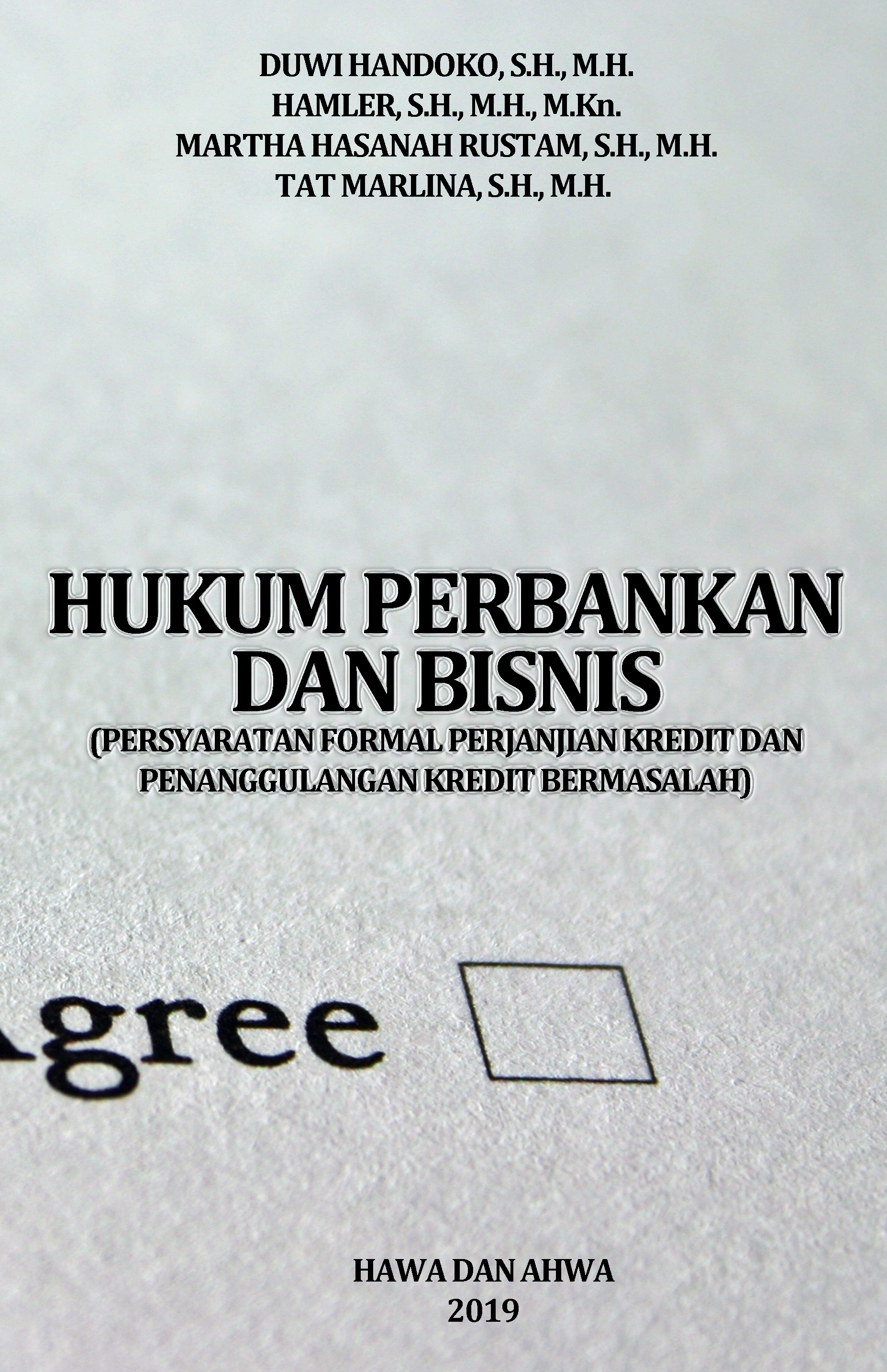 Hukum Perbankan dan Bisnis (Persyaratan Formal Perjanjian Kredit dan Penanggulangan Kredit Bermasalah)