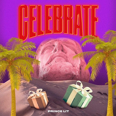 PRINCE LIT- "CELEBRATE" 