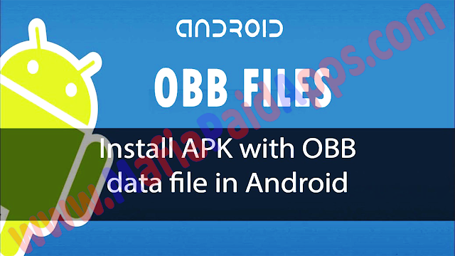 How can I install APK with OBB/data file on an Android Smartphones?