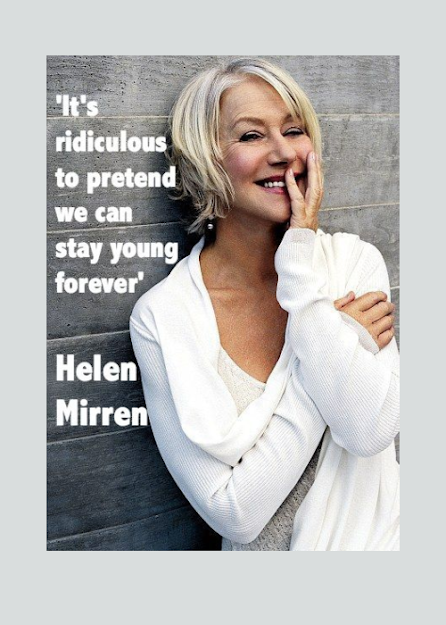 Helen Mirren Quote on Youth, Staying Young Getting Older