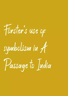 Forster's use of symbolism in A Passage to India