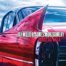 "Cadillac Walk" de Jay Willie & James Montgomery (Zoho Music, 2020)