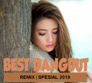 Album Nonstop Dangdut Remix Mp3 Spesial Tahun Baru 2019