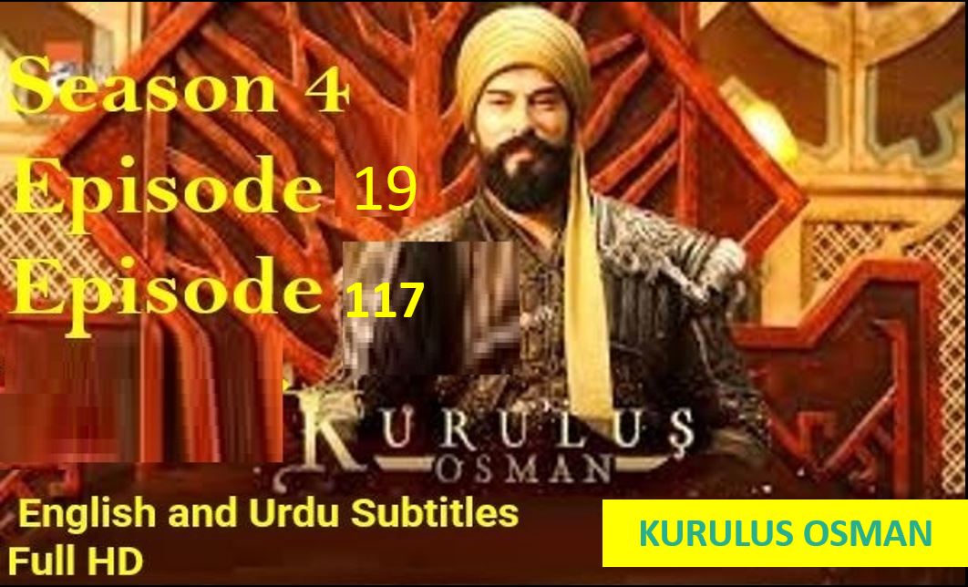 Recent,Kurulus Osman  Season 4 Episode 19 with English  Subtitles,Kurulus Osman Episode 117 English  Subtitles,kurulus osman season 4,Kurulus Osman  Season 4 Episode 117 with English  Subtitles,