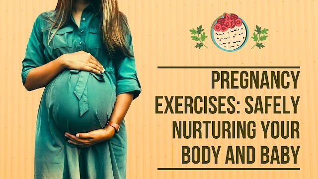 Pregnancy Exercises: Safely Nurturing Your Body and Baby