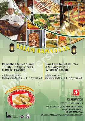 Salam Ramadhan - New York Hotel, Johor Bahru  Dewasa RM60++  Kanak-kanak RM30++  Untuk tempahan : 07 331 1588