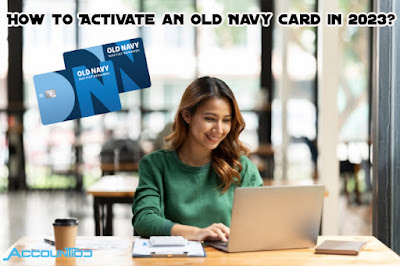 How to Activate an Old Navy Card in 2023
