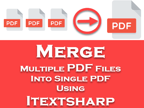 Merge Multiple PDF Files Into Single PDF Using Itextsharp in C#