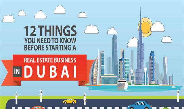 12 Things You Need to Know Before Starting a Real Estate Business in Dubai 