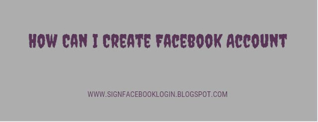 How Can I Create Facebook Account