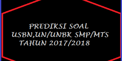 Soal USBN IPS SMP/MTS Tahun 2017/2018