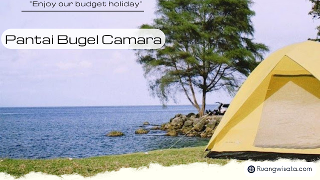 Pantai Bugel Camara Pandeglang Banten: Menikati Spot Terbaik Camping di Tepi Pantai