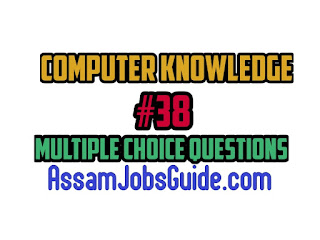 Computer Knowledge : Multiple Choice Questions (MCQ) : Assam Jobs Guide