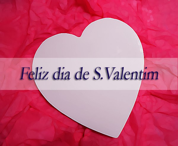 Sem jeito nenhum!: Feliz dia de São Valentim :)
