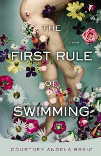 The First Rule of Swimming Courtney Angela Brkic