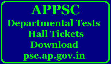 APPSC Departmental Tests 2016 Results-Hall Tickets |psc.ap.gov.in|AAPSC Departmental Tests May Session 2016 results and Hall Tickets|APPSC Departmental Tests 2016 Results-Hall Tickets |APPSC Departmental Tests 2016 Results|November/May Session Notification Results,EOT,GOT and Spesial Language Exams 2016 Results|APPSC Departmental Tests Notification wise Results|hall Tickets Details|APPSC Departmental Tests List of Succesful Candidates|APPSC Departmental Tests view Hall Tickets Details/2016/06/appsc-departmental-tests-2016-results-hall-tickets-download.html