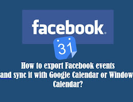 How to export Facebook events and sync it with Google Calendar and Windows Calendar?