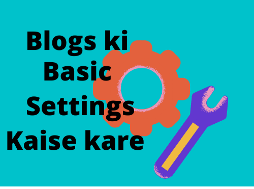 Blog ki basic srttings