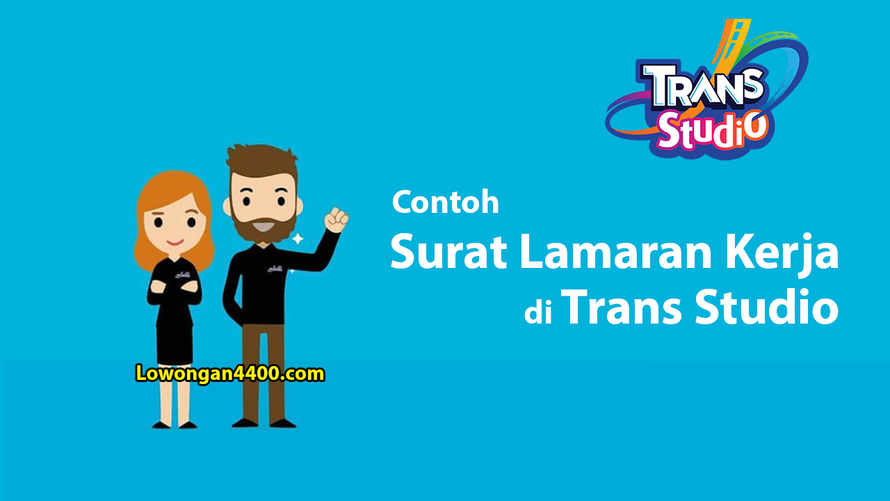 Contoh Surat Lamaran Kerja di Trans Studio