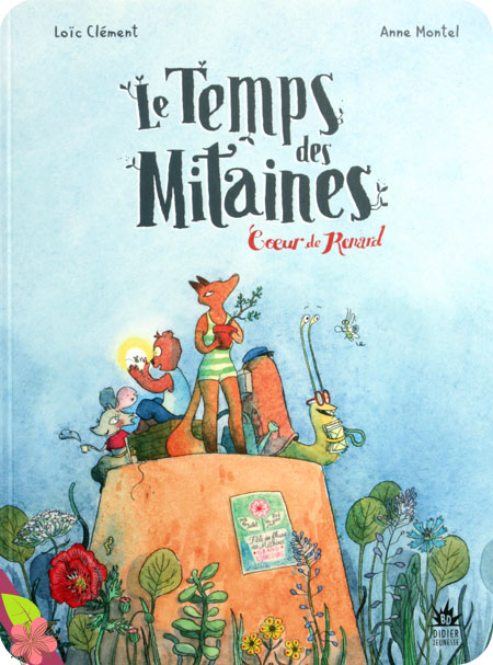 Le Temps des Mitaines - Cœur de Renard de Loïc Clément et Anne Montel - Didier jeunesse