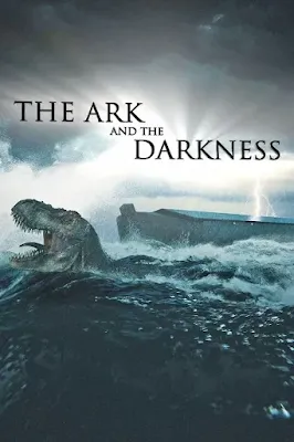 The ark and the darkness
