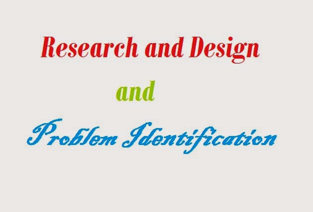 Research and Design and Problem Identification