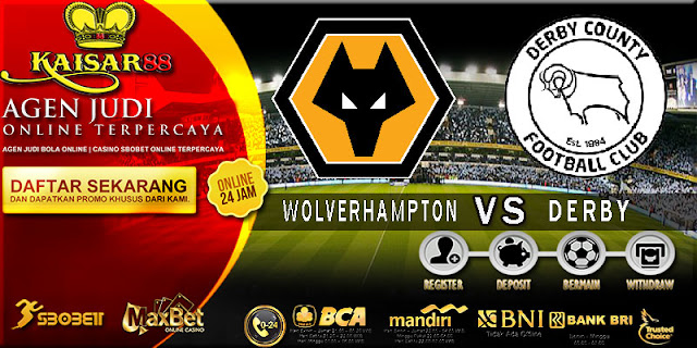 PREDIKSI TEBAK SKOR JITU ENGLISH LEAGUE CHAMPIONSHIP WOLVERHAMPTON VS DERBY 12 APRIL 2018