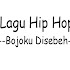 Download Lagu Hip Hop - Bojoku Disebeh