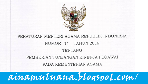 PMA ini merupakan Peraturan pelaksanaan dari PMA NOMOR 11 TAHUN 2019 TENTANG PEMBERIAN TUKIN PEGAWAI KEMENAG