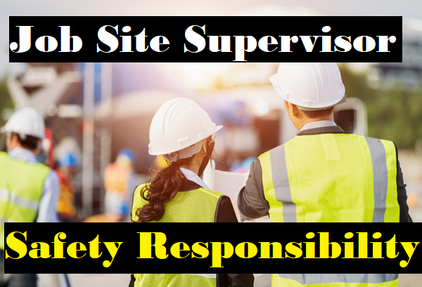 Job Site Supervisor – Safety Responsibility