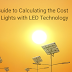 The Ultimate Guide to Calculating the Cost of Solar Street Lights with LED Technology