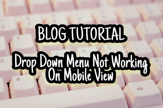 Drop Down Menu Not Working On Mobile View