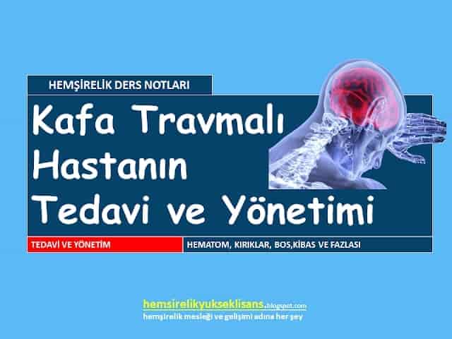 KAFA TRAVMALI HASTANIN TEDAVİ VE YÖNETİMİ