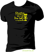 Education is important but Disc Golf is importanter Shirt