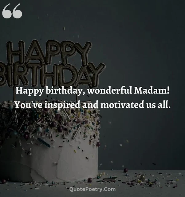 Madam Birthday Wishes, Quotes And Messages