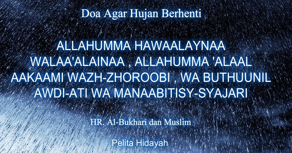 DOA AGAR HUJAN BERHENTI Pelita Hidayah