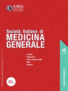 SIMG Società Italiana di Medicina Generale 2016-04 - Settembre 2016 | ISSN 1724-1375 | TRUE PDF | Bimestrale | Medicina | Salute | Professionisti
Un efficace contributo a cosa fare e come farlo per la moderna Medicina Generale in termini di percorsi diagnostici – terapeutici – assistenziali, ricerca, sviluppo delle politiche sanitarie dell’assistenza territoriale.