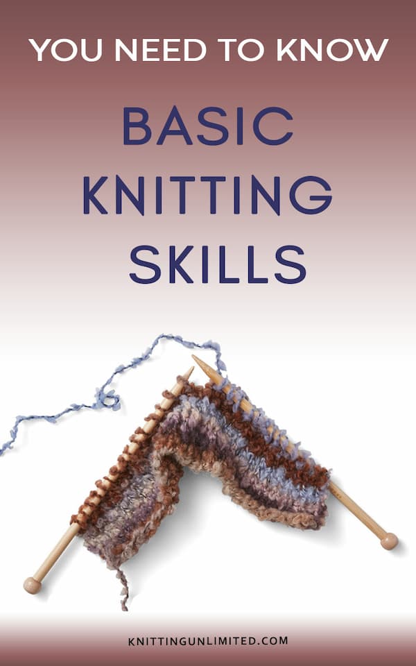 To get started with knitting, you'll need to learn 7 basic skills