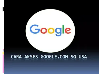 Cara Mengakses Google.com.sg dari USA