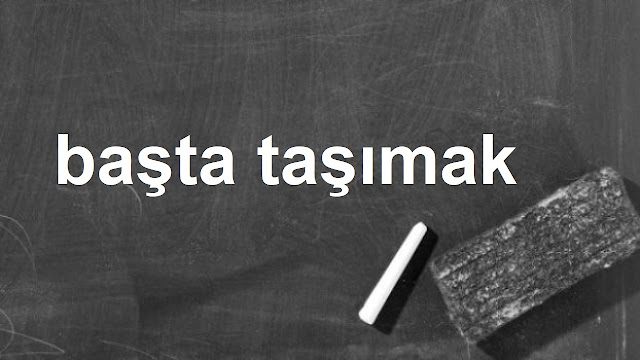 başta taşımak