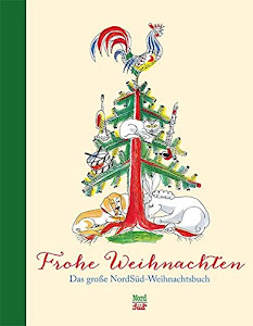 Frohe Weihnachten: Das grosse NordSüd-Weihnachtsbuch