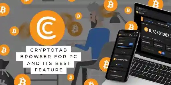 Cryptotab browser for pc and its best feature