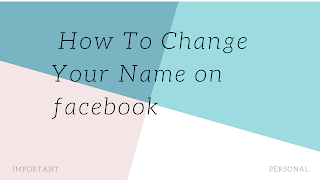 Change My Name On Facebook Mobile