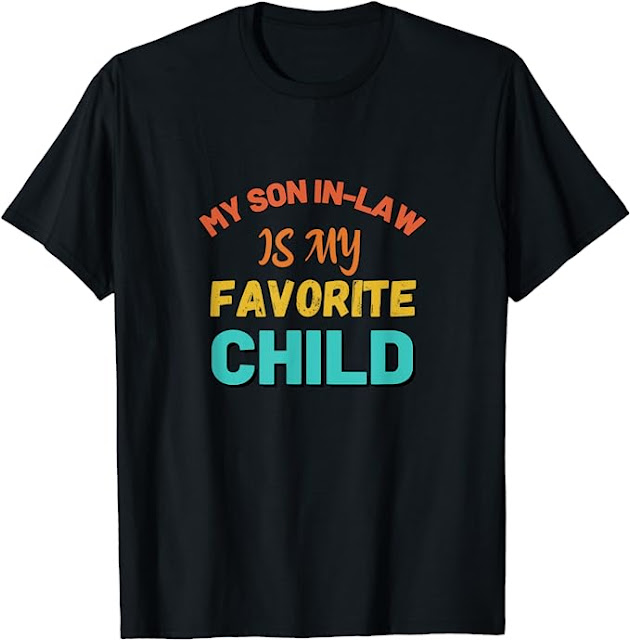 My Son In Law Is My Favorite Child Funny Family Retro T-Shirt