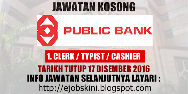 Jawatan Kosong Public Bank Berhad - 17 Disember 2016